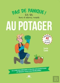Bertrand.pt - Pas De Panique Au Potager : B.A.-Ba, Trucs Et Astuces, Conseils