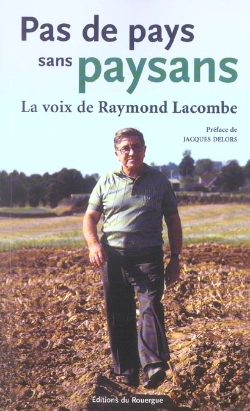 Bertrand.pt - Pas De Pays Sans Paysans ; La Voix De Raymond Lacombe