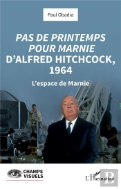 Pas De Printemps Pour Marnie D'Alfred Hitchcock, 1964 : L'Espace De Marnie