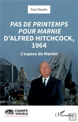 Bertrand.pt - Pas De Printemps Pour Marnie D'Alfred Hitchcock, 1964 : L'Espace De Marnie