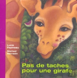 Bertrand.pt - Pas De Taches Pour Une Girafe