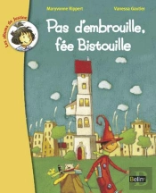 Pas D'Embrouille, La Fee Bistouille