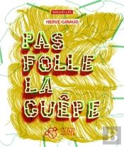 Pas Folle La Guêpe