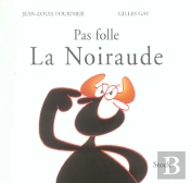 Pas Folle La Noiraude