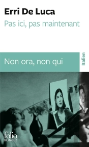 Pas Ici, Pas Maintenant ; Non Ora, Non Qui