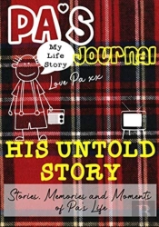 Pa'S Journal - His Untold Story: Stories