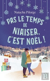 Pas Le Temps De Niaiser, C'Est Noël !