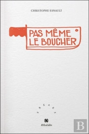 Pas Même Le Boucher
