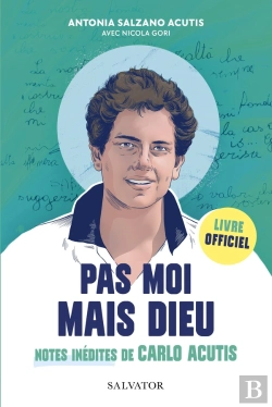 Bertrand.pt - Pas Moi Mais Dieu : Notes Inédites De Carlo Acutis
