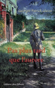 Pas Plus Tard Que L'Aurore