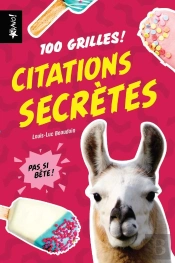 Pas Si Bête ! : Citations Secrètes