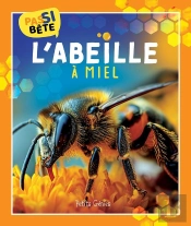 Pas Si Bête - L'Abeille À Miel