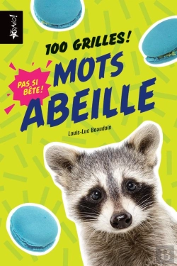 Bertrand.pt - Pas Si Bête ! : Mots Abeille ; 100 Grilles !