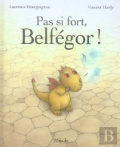 Pas Si Fort, Belfégor