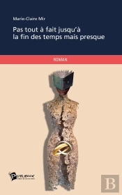 Pas Tout À Fait Jusqu'À La Fin Des Temps Mais Presque