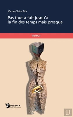 Bertrand.pt - Pas Tout À Fait Jusqu'À La Fin Des Temps Mais Presque