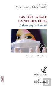 Pas Tout À Fait La Nef Des Fous ; Cadavre Exquis Démasqué