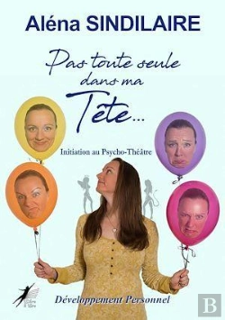 Bertrand.pt - Pas Toute Seule Dans Ma Tête ; Initiation Au Psycho-Théâtre