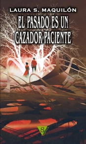 Pasado Es Un Cazador Paciente, El