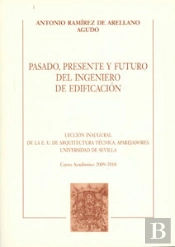 Pasado, Presente Y Futuro Del Ingeniero De Edificacion