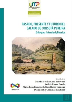 Bertrand.pt - Pasado, Presente Y Futuro Del Salado De Consotá Pereira