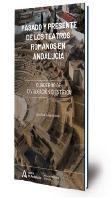 Pasado Y Presente De Los Teatros Romanos En Andalucia