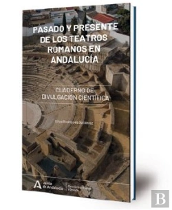 Bertrand.pt - Pasado Y Presente De Los Teatros Romanos En Andalucia