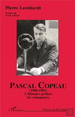 Bertrand.pt - Pascal Copeau (1908-1982) L'Histoire Préfère Les Vainqueurs
