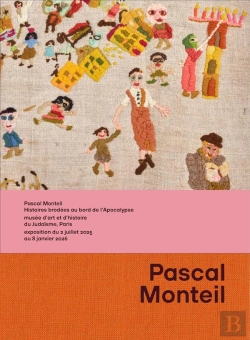 Bertrand.pt - Pascal Monteil : Histoires Brodées Au Bord De L'Apocalypse Au Musée D'Art Et D'Histoire Du Judaïsme, Paris