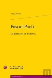 Pascal Paoli : De Lumières Et D'Ombres