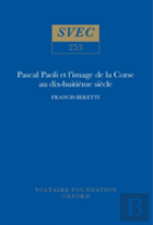 Pascal Paoli Et L'Image De La Corse Au Dix-Huitieme Siecle