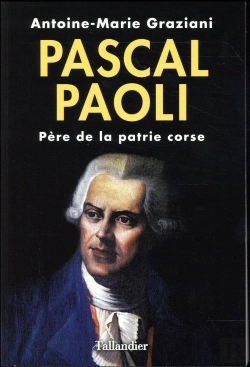 Bertrand.pt - Pascal Paoli ; Père De La Patrie Corse