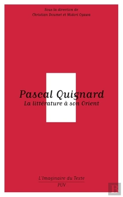 Bertrand.pt - Pascal Quignard ; La Littérature À Son Orient