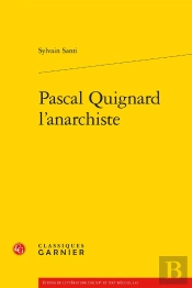 Pascal Quignard L'Anarchiste
