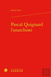 Pascal Quignard L'Anarchiste