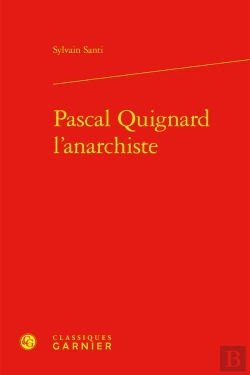 Bertrand.pt - Pascal Quignard L'Anarchiste