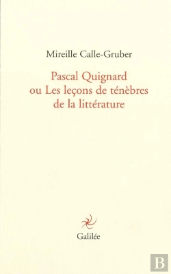 Bertrand.pt - Pascal Quignard Ou Les Leçons De Ténèbres De La Littérature