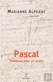 Pascal : Tombeau Pour Un Ordre