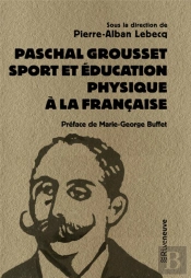 Paschal Grousset, Sport Et Éducation Physique À La Française