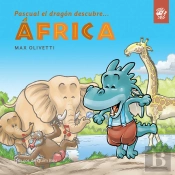 Pascual El Dragón Descubre África: Libros Infantiles Niños 4 A 7 Años: En Letra De Imprenta