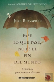 Pase Lo Que Pase No Es El Fin Del Mundo