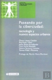 Paseando Por La Ciberciudad: Tecnología Y Nuevos Espacios Urbanos
