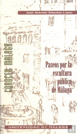 Bertrand.pt - Paseos Por La Escultura Pública De Málaga