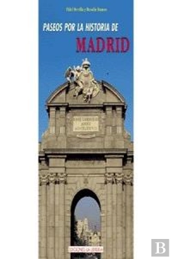 Bertrand.pt - Paseos Por La Historia De Madrid