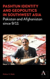 Pashtun Identity And Geopolitics In Southwest Asia