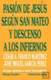 Pasión De Jesús Según San Mateo Y Descenso A Los Infiernos