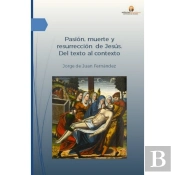 Pasion, Muerte Y Resurreccion De Jesus