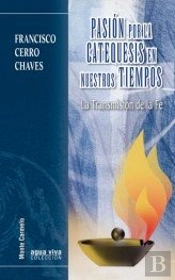 Pasión Por La Catequesis En Nuestros Tiempos