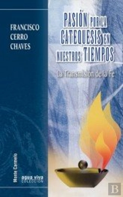 Bertrand.pt - Pasión Por La Catequesis En Nuestros Tiempos