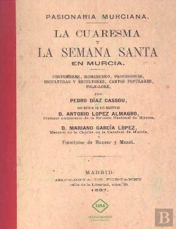 Bertrand.pt - Pasionaria Murciana. La Cuaresma Y La Semana Santa En Murcia